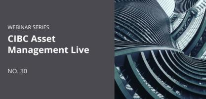 CIBC Asset Management Live - No. 30