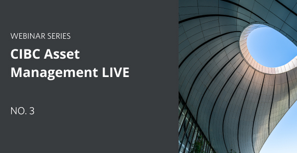 Thumbnail for CIBC Asset Management LIVE - Part 3