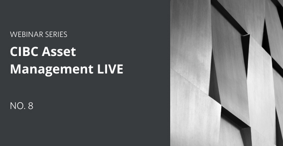 Thumbnail for CIBC Asset Management LIVE - No.8